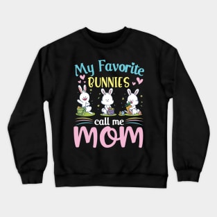 My Favorite Bunnies Children Call Me Mom Happy Easter Day Crewneck Sweatshirt